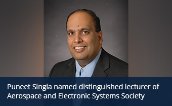 Puneet Singla named distinguished lecturer of Aerospace and Electronic Systems Society